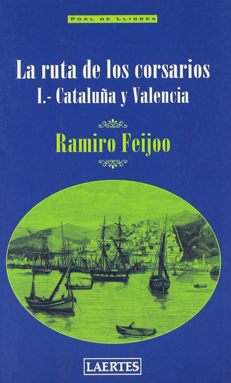 La Ruta de los corsarios. I: Cataluña y Valencia: 1 (Poal de llibres)