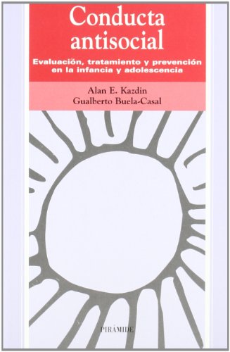 Conducta antisocial: Evaluación, tratamiento y prevención en la infancia y adolescencia (Ojos Solares)