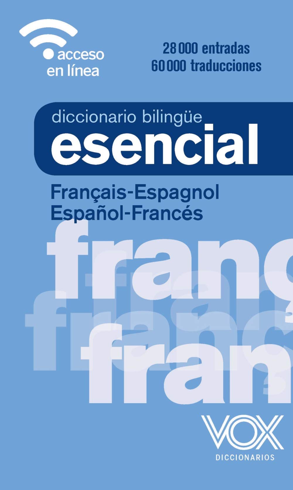 Diccionario Esencial Français-Espagnol / Español-Francés (VOX - Lengua Francesa - Diccionarios Escolares)