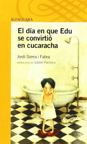 EL DIA EN QUE EDU SE CONVIRTIO EN CUCARACHA