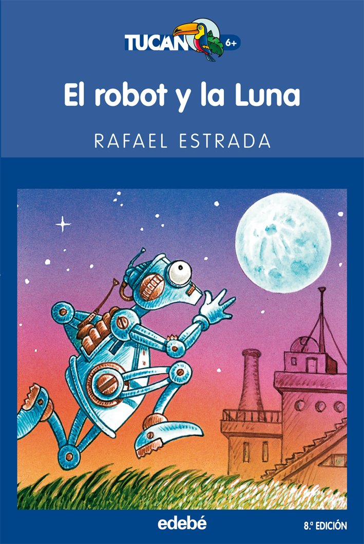 El robot y la Luna: 24 (TUCÁN AZUL)