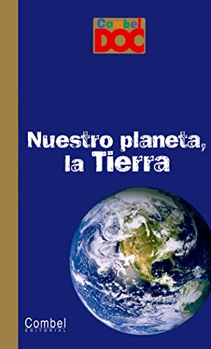 Nuestro planeta, la Tierra (Combel Doc)