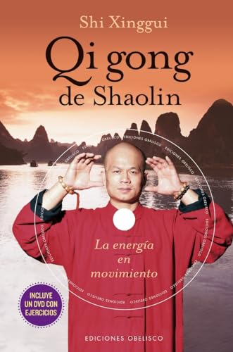 Qi Gong De Shaolin. La energía en movimiento. (con DVD): Energia en Movimiento (ARTES MARCIALES)