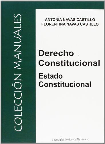 Derecho Constitucional. Estado Constitucional (SIN COLECCION)