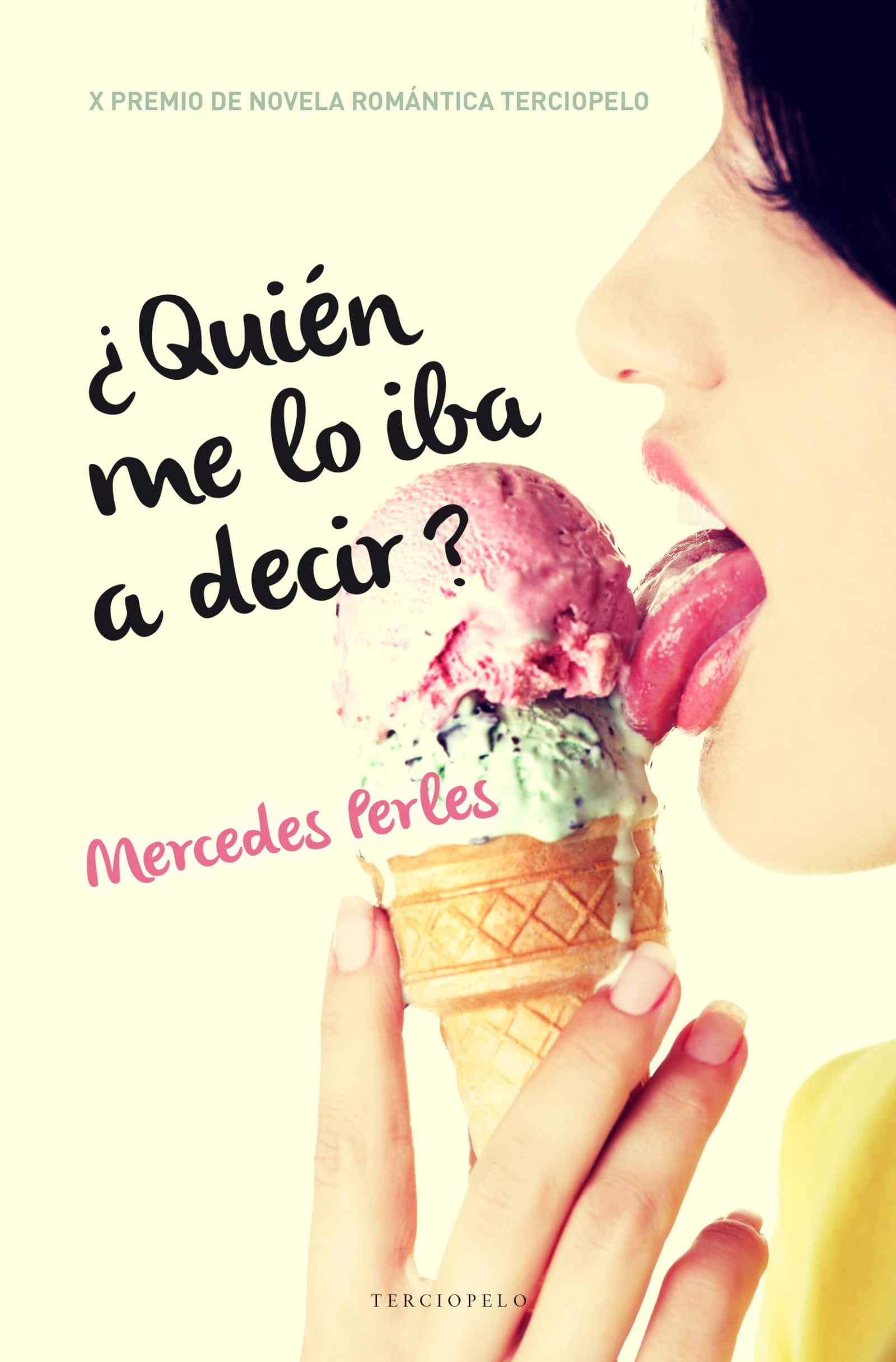 ¿Quién me lo iba a decir? (Terciopelo)