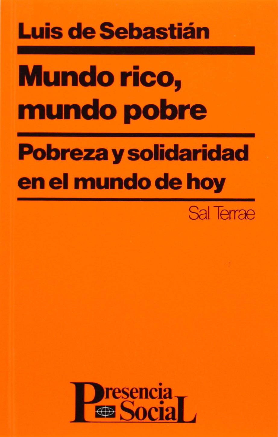 Mundo rico, mundo pobre: 3 (Presencia Social)