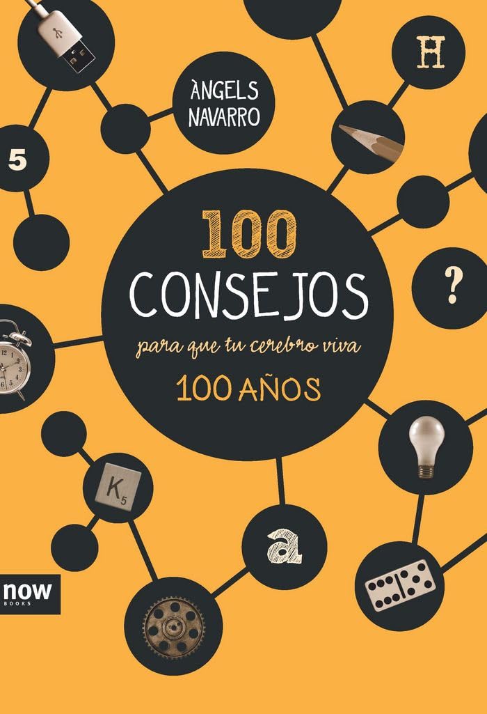 100 Consejos Para Que Tu Cerebro Viva 100 Años (FUERA DE COLECCION)