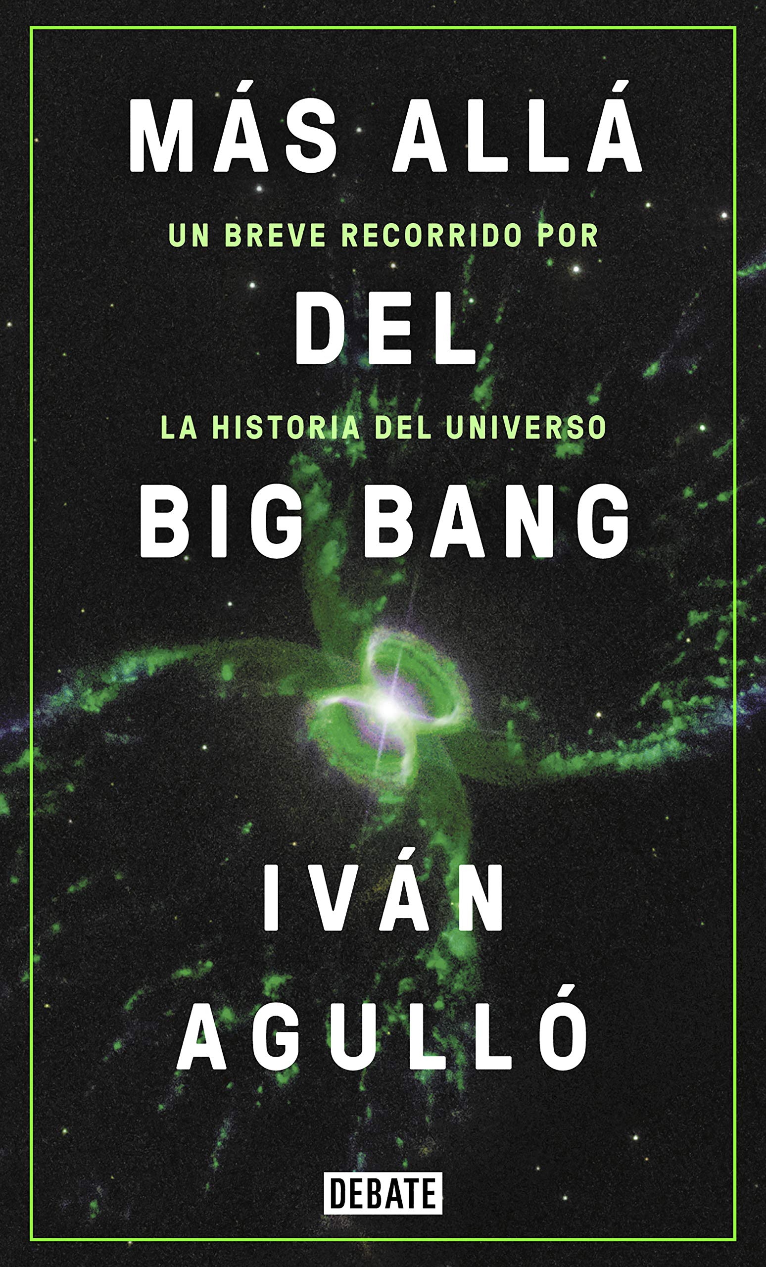 Más allá del Big Bang: Un breve recorrido por la historia del universo (Ciencia y Tecnología)