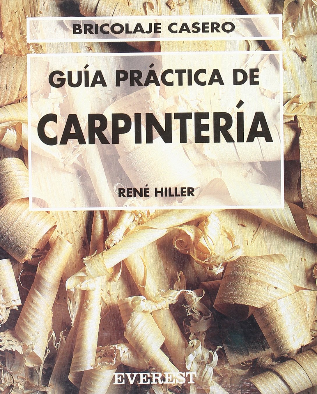 Guía Práctica de Carpintería (Bricolaje casero)