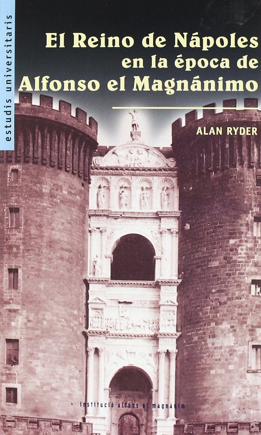 El reino de Nápoles en la época de Alfonso el Magnánimo