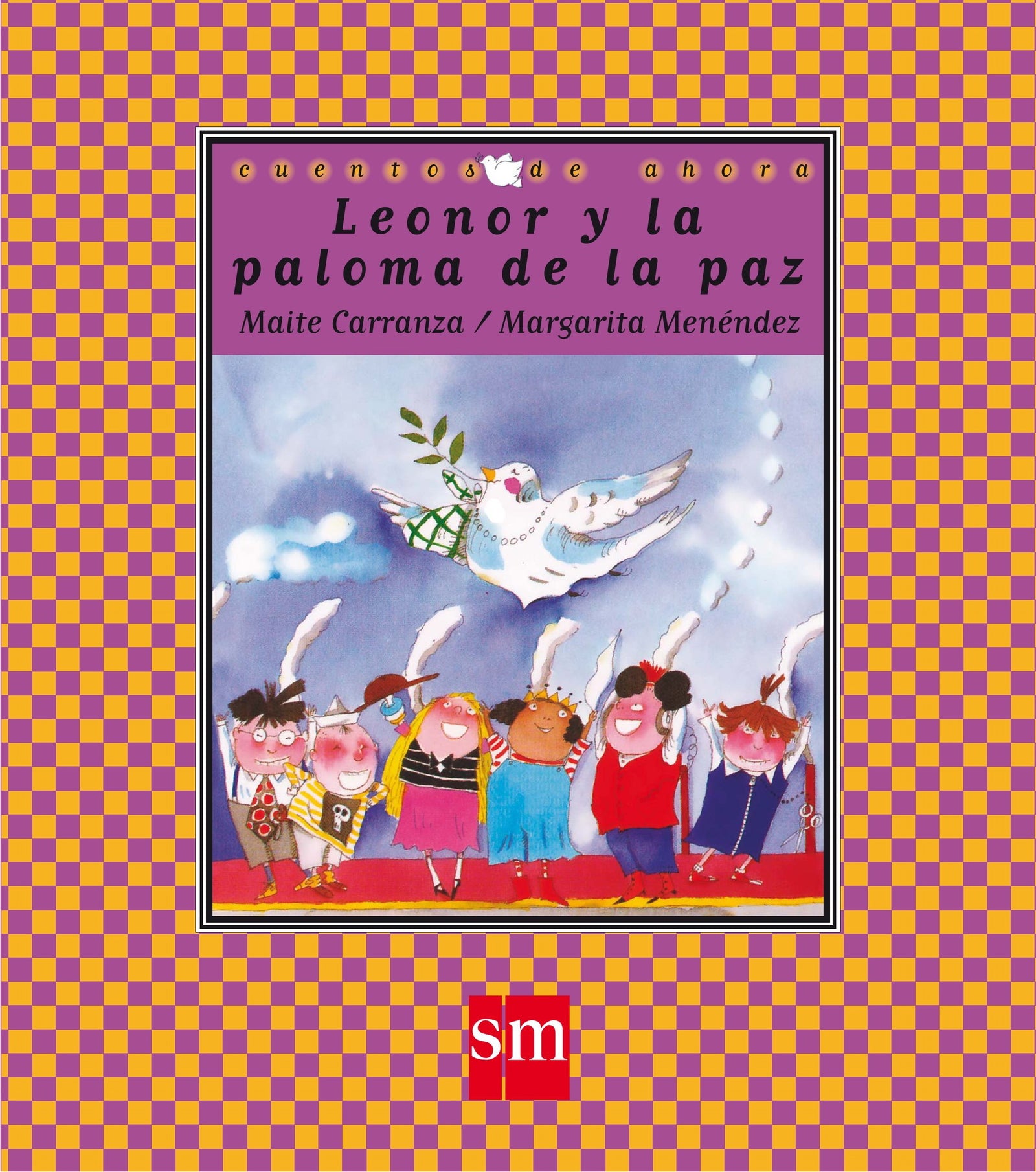 Leonor y la paloma de la paz: 7 (Cuentos de ahora)