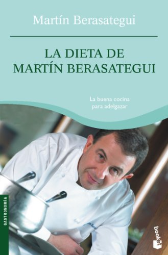 La dieta de Martín Berasategui: 1 (Prácticos siglo XXI)