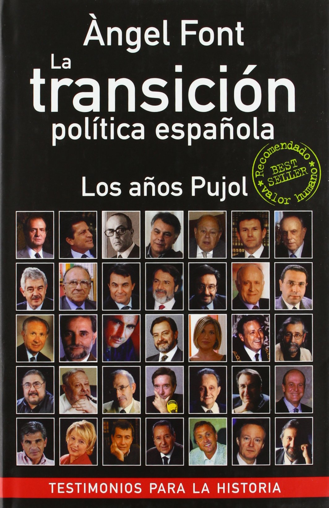 La transición política española: Los años Pujol (Testimonios para la Historia)