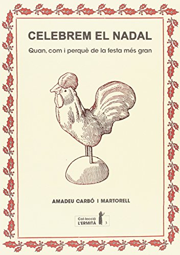 Celebrem el Nadal: Quan, com i perquè de la festa més gran: 3 (Col·lecció l'Ermità)