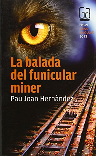 La balada del funicular miner: 172 (Gran Angular)