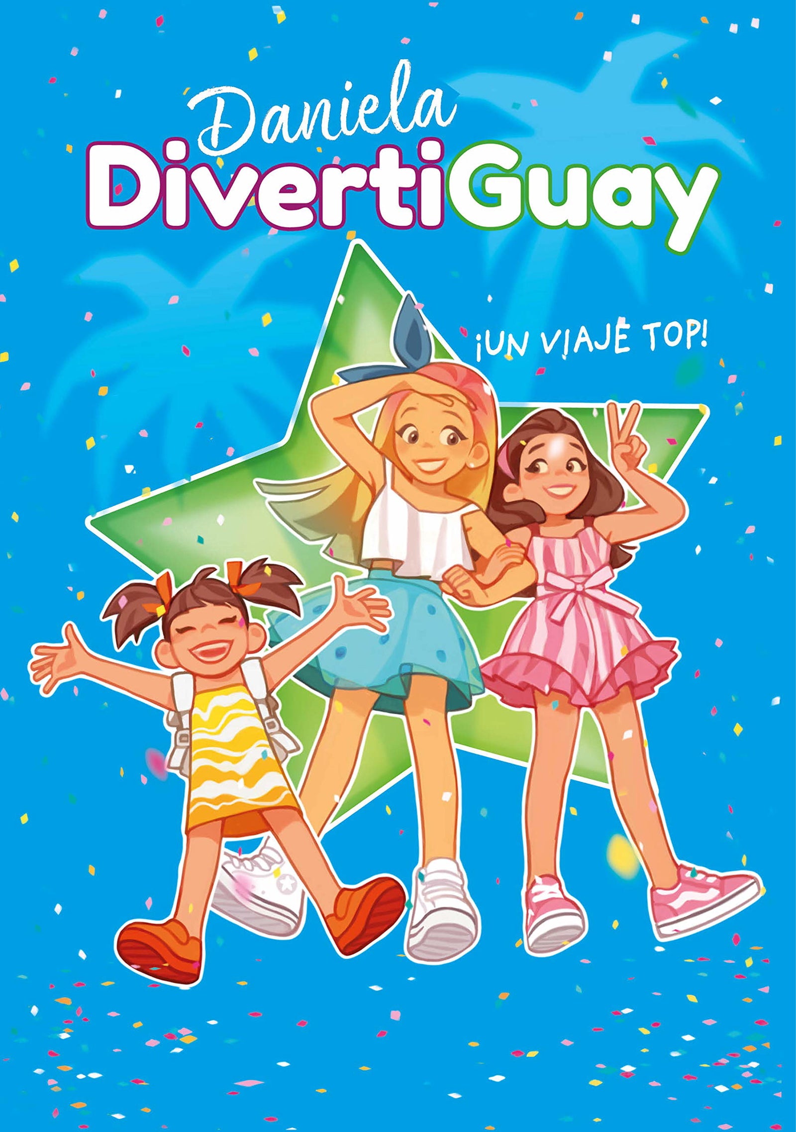 ¡Un viaje top! (Daniela DivertiGuay 6) (Lo más visto)