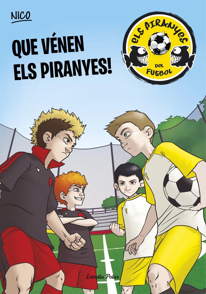 Que Vénen Els Piranyes! (ELS PIRANYES DEL FUTBOL)