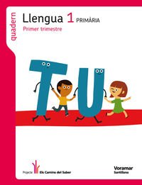 QUADERN LLENGUA 1 PRIMARIA 1 TRIM ELS CAMINS DEL SABER