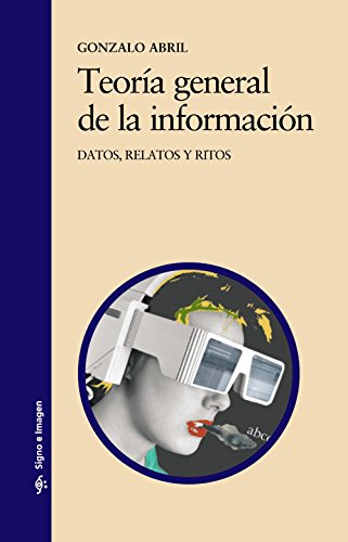Teoría general de la información: Datos, relatos y ritos: 44 (Signo e imagen)