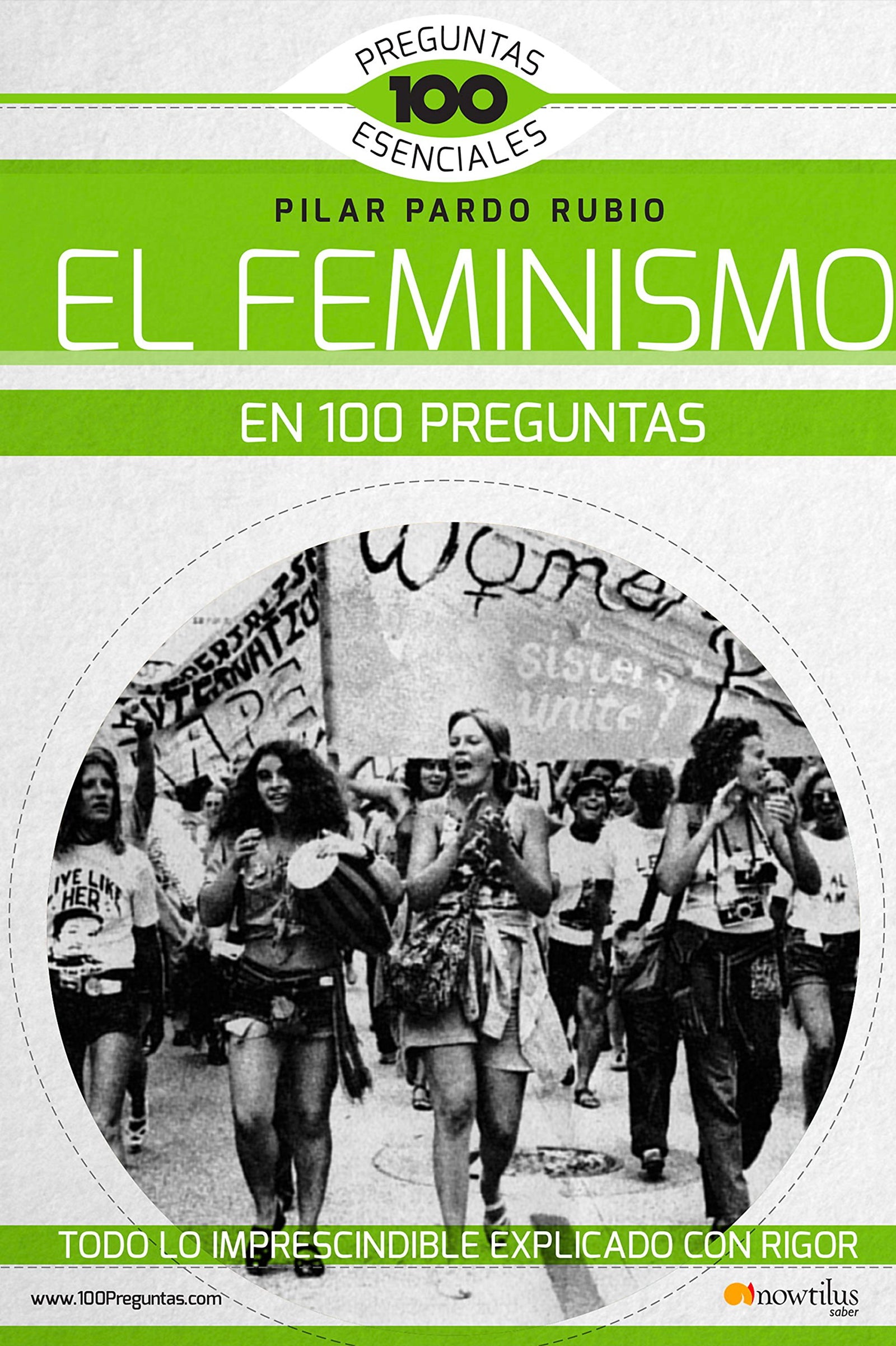 El Feminismo en 100 preguntas (100 Preguntas Esenciales)