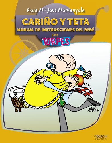 Cariño y Teta. Manual de instrucciones del Bebé (Torpes 2.0)