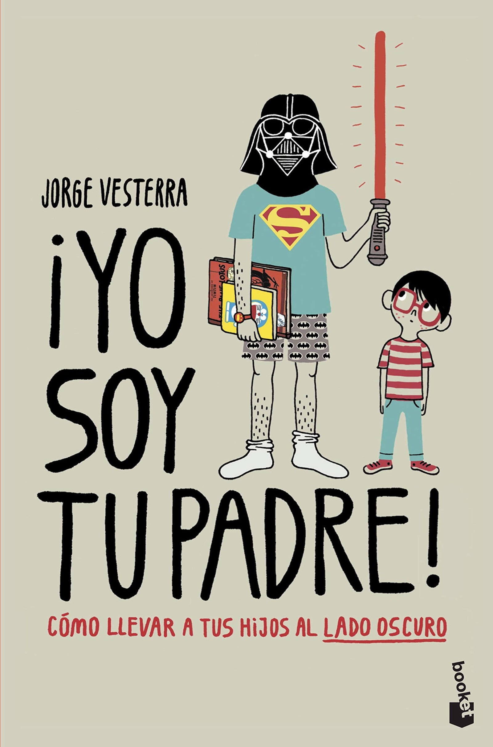 ¡Yo soy tu padre!: Cómo llevar a tus hijos al lado oscuro (Humor)