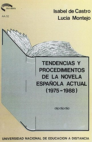 Tendencias y procedimientos de la novela española actual (1975-1988)