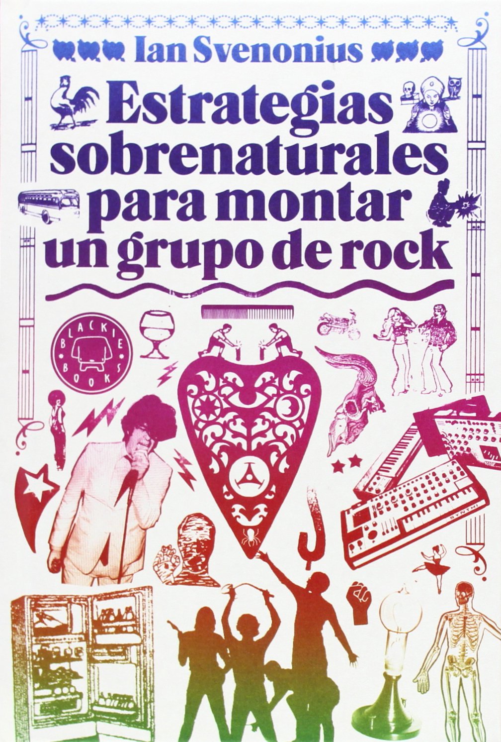 Estrategias sobrenaturales para montar un grupo de rock (BBB)