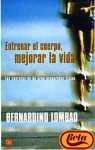 Entrenar el Cuerpo, Mejorar La Vida Pdl Bernardino Lombao