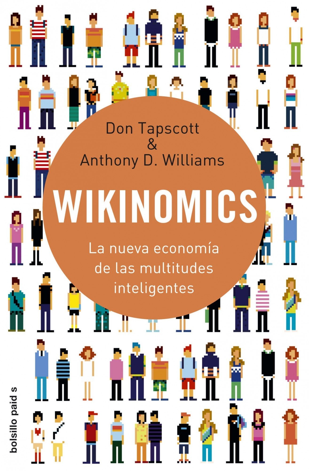 Wikinomics: La nueva economía de las multitudes inteligentes: 1 (Bolsillo Paidós)