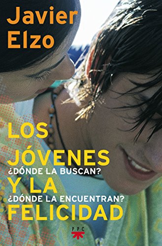 Los Jóvenes Y La Felicidad: ¿Dónde la buscan? ¿Dónde la encuentran?: 94 (GP Actualidad)