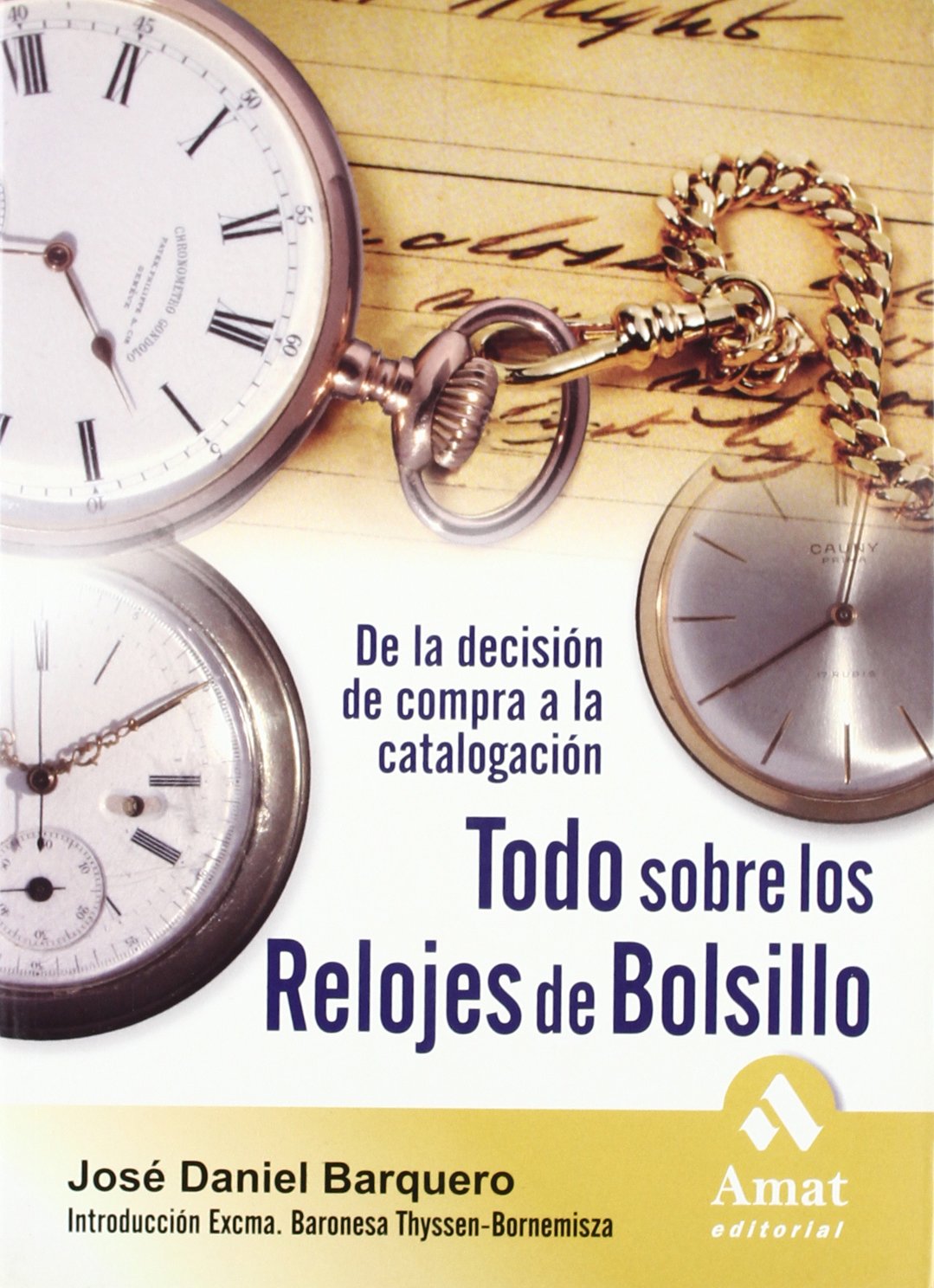 Todo sobre los relojes de bolsillo: De la decisión de compra a la catalogación (SIN COLECCION)