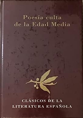 Poesía culta de la edad media (Clásicos de la literatura española)