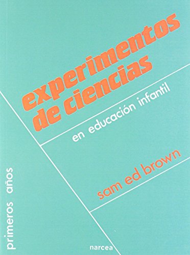 Experimentos de Ciencias En Educacion Infantil: 18 (Primeros Años)