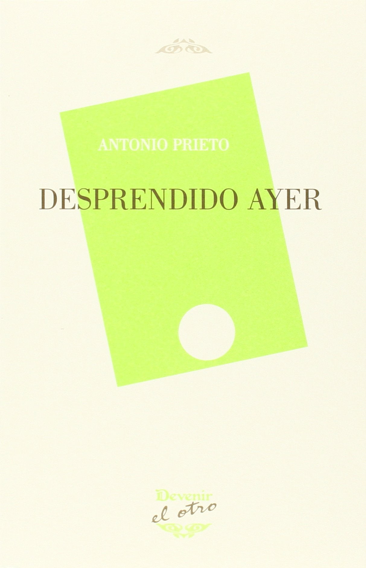DESPRENDIDO AYER: 80 (DEVENIR/EL OTRO)