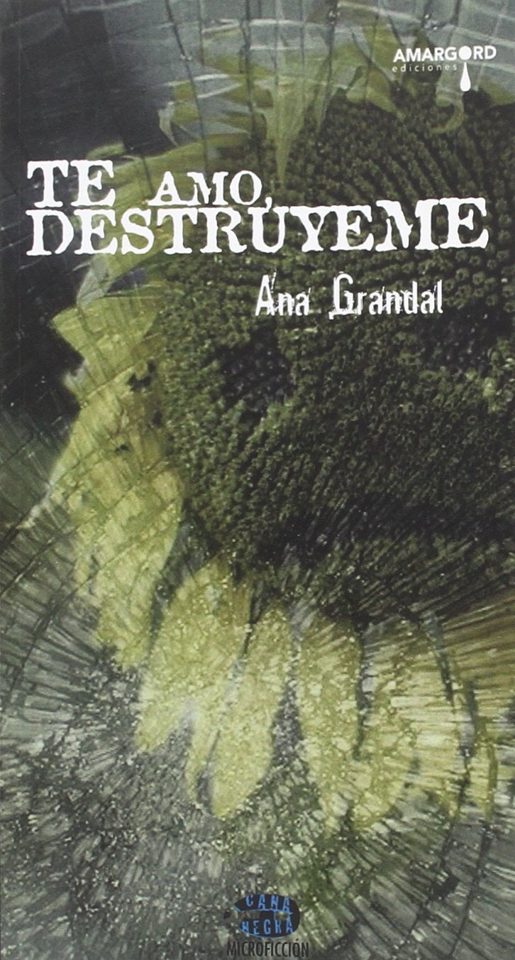 TE AMO, DESTRÚYEME (Cana negra)