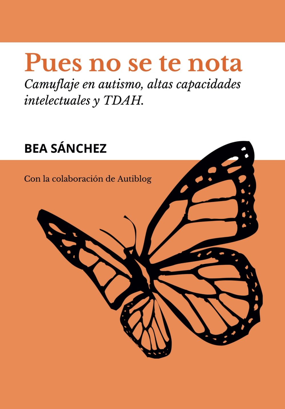 Pues no se te nota: Camuflaje en autismo, altas capacidades y TDAH
