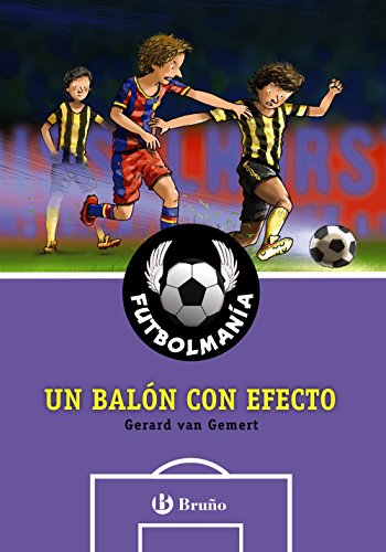 FUTBOLMANÍA. Un balón con efecto (Castellano - A PARTIR DE 10 AÑOS - PERSONAJES Y SERIES - Futbolmanía)