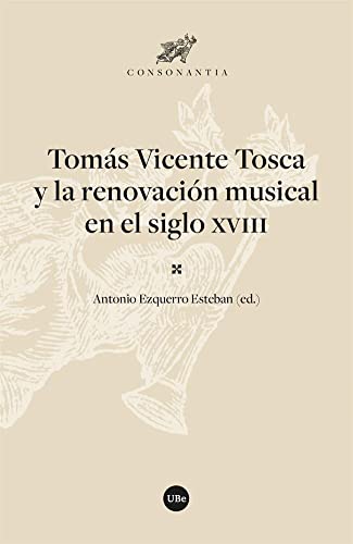 Tomás Vicente Tosca y la renovación musical en el siglo XVIII: 1 (CONSONANTIA)