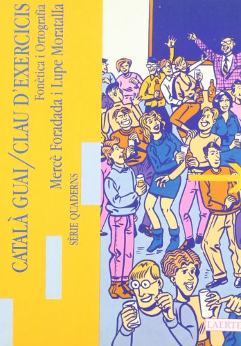Català Guai. I - Clau d'exercicis: Fonètica i Ortografia: 7B (Lectures i itineraris)