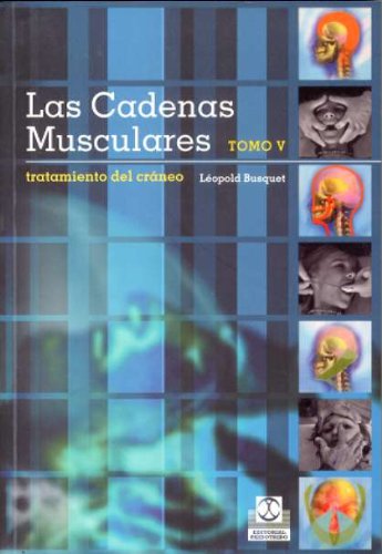 CADENAS MUSCULARES, LAS (Tomo V). Tratamiento del cráneo (Color): 5 (Medicina)