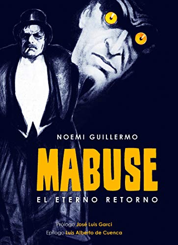Mabuse el eterno retorno (FUERA DE COLECCION)