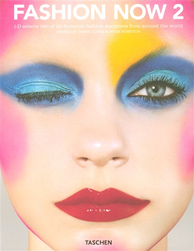 Fashion now. Vol. 2. i-D selects 160 of its favourite fashion designers from around the world