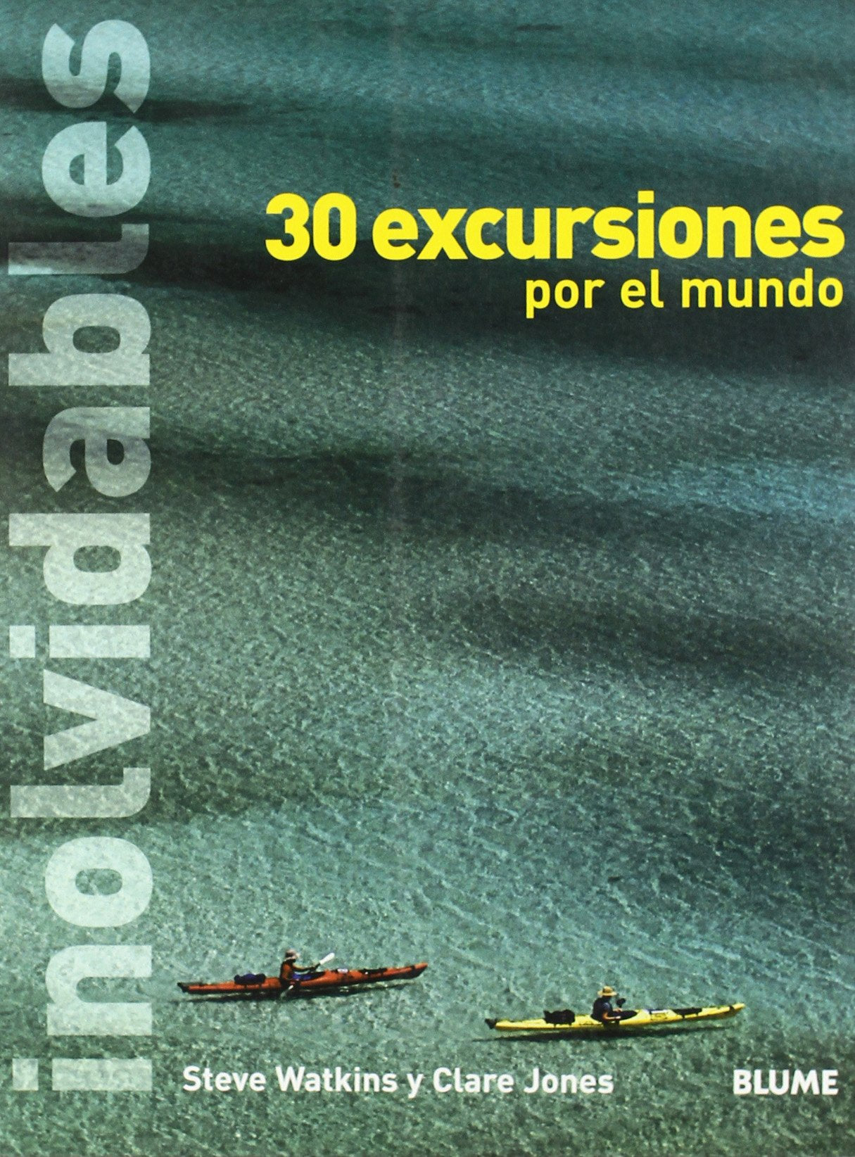 30 EXCURSIONES POR EL MUNDO (DESCUBRIR CONOCER)