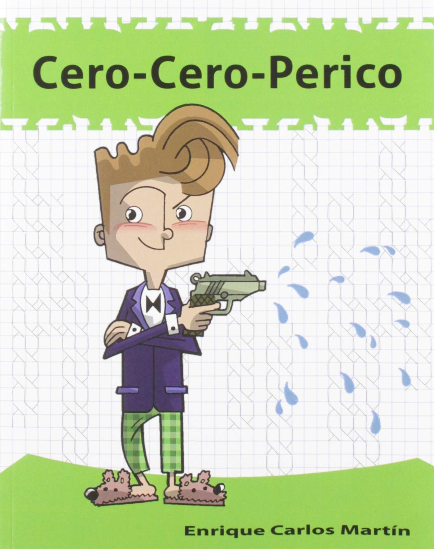 Cero-Cero-Perico: 1 (A la mochila verde)