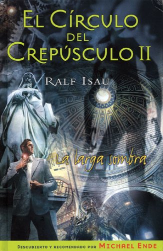 Larga sombra, la - circulo del crepusculo II (El Circulo Del Crepusculo II)