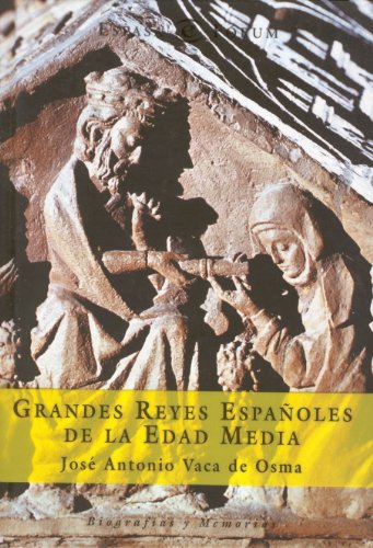 Grandes reyes españoles: 1 (ESPASA FORUM)