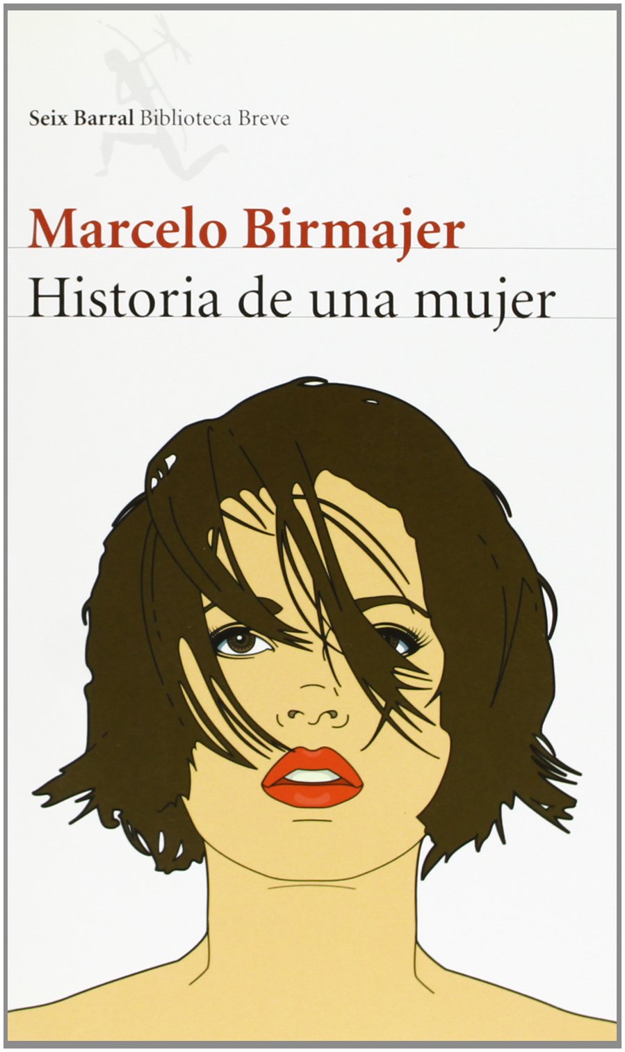 Historia de una mujer: 1 (Biblioteca Breve)