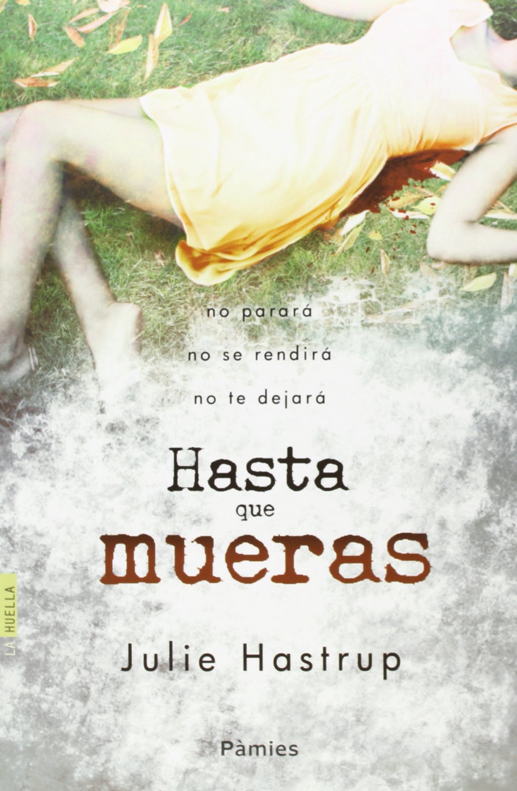 Hasta Que Mueras (La Huella)