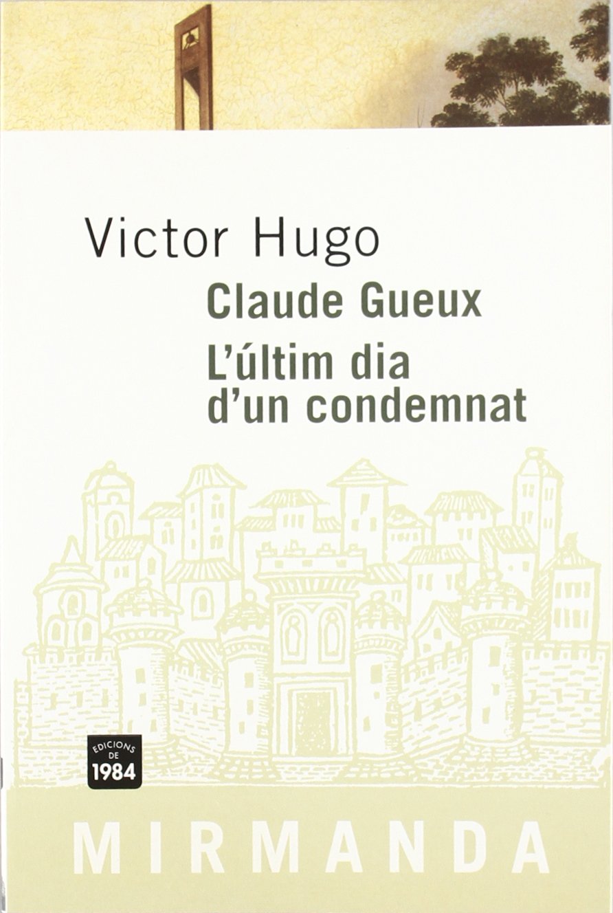 Claude Gueux. L'últim dia d'un condemnat